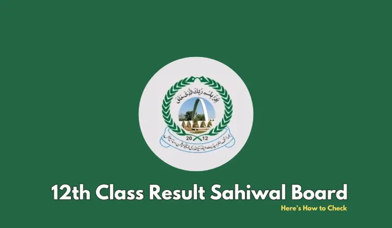 12th Class Result Sahiwal Board: Here’s How to Check