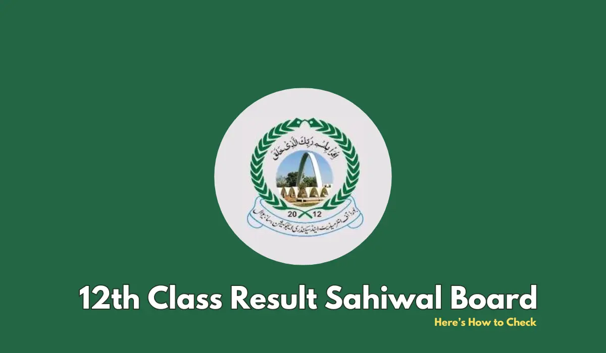 12th Class Result Sahiwal Board: Here’s How to Check